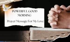 powerful-good-morning-prayer-message-for-my-love