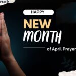19 Happy New Month of April Prayers